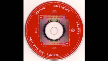 Only with You (Fantasy Remix) – Captain Hollywood Project [HQ]