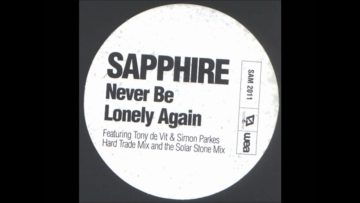 Sapphire – Never Be Lonely Again (Hard Trade Mix)