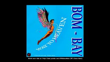 Bom-Bay feat. Alenka – Way To Heaven (Dance Mix) (90s Dance Music) ✅