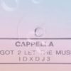Cappella – U Got 2 Let The Music (R.A.F. Zone Mix Cut)