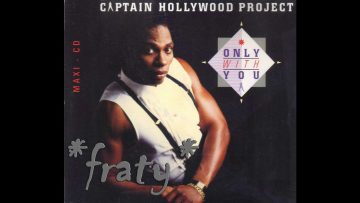 Captain Hollywood Project – Only with you (Trance mix)