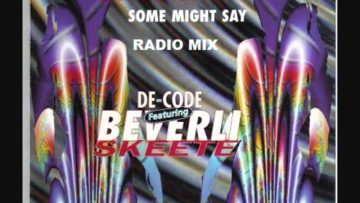 De-Code/Beverli Skeete – Wonderwall/Some Might Say – Radio Mix