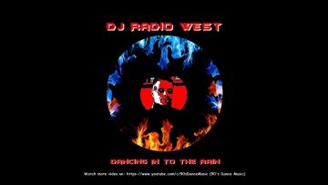 DJ Radio West – Dancing In To The Rain (Rare) (90s Dance Music) ✅