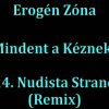 Erogén Zóna – Mindent A Kéznek! – 14. Nudista Strand (Remix) (1998)