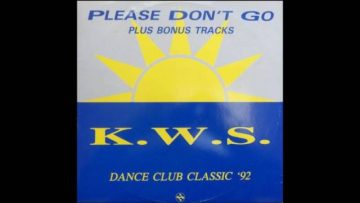 K.W.S. – Please Dont Go (Sunshine Mix) **HQ Audio**