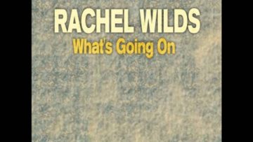 Rachel Wilds – Whats Going On (Main Version)