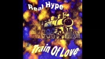 Real Hype – Train Of Love (Radio Version)