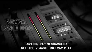 T-Spoon – No Time 2 Waste (No Rap Mix)