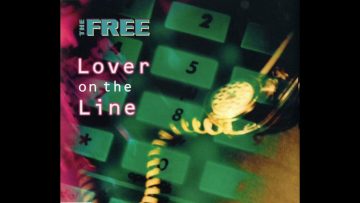 The Free – Lover on the Line (Extended Version)