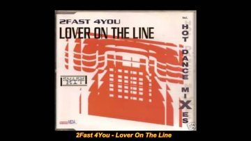 2FAST 4 YOU – Lover On The Line (Club Mix)