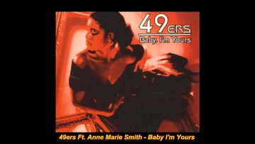 49ers Feat.A.M.Smith – Baby Im Yours (T.R. Deep In My Heart Mix)