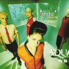 Aqua – My Oh My (H2O Club Remix) (1997)
