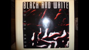 Black And White – Do You Know