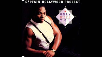 Captain Hollywood Project – Only With You Trance Version