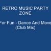 For Fun – Dance And Move (Club Mix)