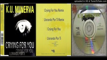 K.U. Minerva – Crying For You (Single – 1994)