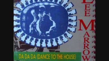 Lee Marrow Da Da Da Dance To The House 1991