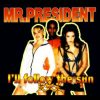 Mr. President – ill follow the sun (Extended Mix) [1995]