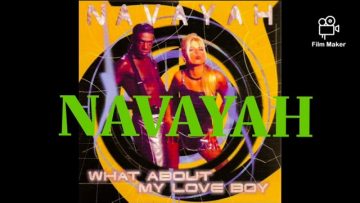 Navayah – What Abaut My Love Boy