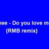 Shee – Do you love me (RMB remix)