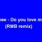 Shee – Do you love me (RMB remix)