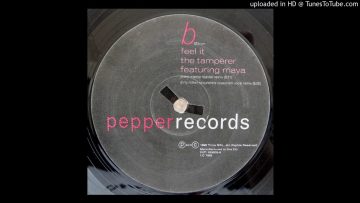 The Tamperer feat Maya – Feel It (Sharp Master Blaster Remix)