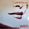 Wen – I Want To Kiss You (Quiero Besarte) 1996