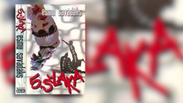 5. šlaka – Ā, nu skaties