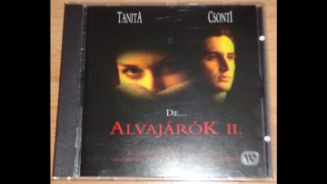 ALVAJÁRÓK – INDULJON A TÁNC (ALBUM VERSION) (℗1995)