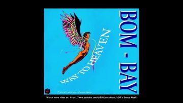 Bom-Bay featuring Alenka – Way To Heaven (Long Version) (90s Dance Music) ✅