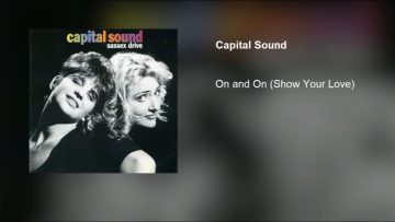 Capital Sound – On And On (Show Your Love)
