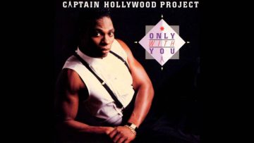 Captain Hollywood Project – Only with You (House Mix) (1993)