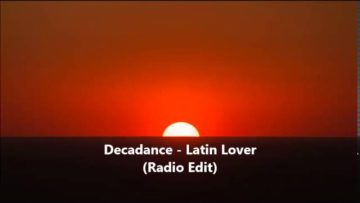 Decadance – Latin Lover (Radio Edit) 1994