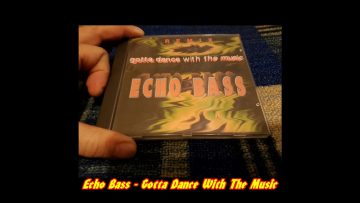 Echo Bass – Gotta Dance With The Music (Dr. K. Mix)(Remix)