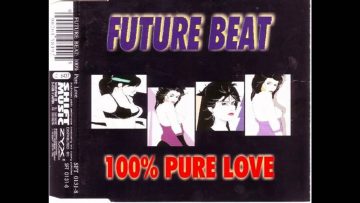 Future Beat – 100% Pure Love (Maxi Mix) (1996)