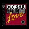 M.C SAR : Lets talk about love (the definition mix)