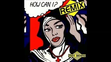 Men Behind – How Can I? [Remix] (Radio Edit)