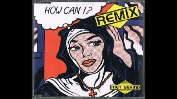 Men Behind – How Can I ? • REMIX • (Vox Mix) [Vocals by Melanie Thornton]
