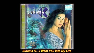 Surama K. – I Want You Into My Life