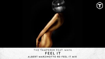 The Tamperer Ft. Maya – Feel It Albert Marzinotto Re-Feel It Mix