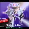 TNT – There Is A Time (Radio mix)
