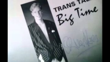 Trans Talk – Big Time