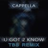 U Got 2 Know tbs Remix (TBS Darktechno Mix)
