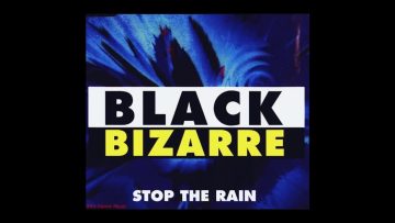 Black Bizarre – Stop The Rain (Original Mix) (90s Dance Music) ✅