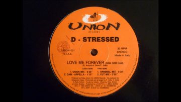D-Stressed – Love Me Forever (Dam Dam Dam)