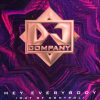 DJ Company – Hey Everybody (Out Of Control) (Club Version)
