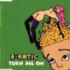 E-Rotic – Turn Me On (Club Version)