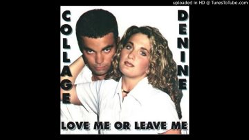 Love Me Or Leave Me (Hybrid Radio) / Collage and Denine