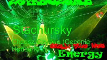 Stachursky – Chcesz Czy Nie (Cecenie House Mix)