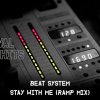 Beat System – Stay With Me (Ramp Mix) [HQ]